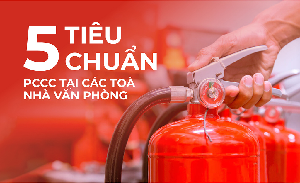 5+ tiêu chuẩn PCCC tại các toà nhà văn phòng cho thuê Tp HCM àco homes